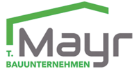 Logo der Firma T. Mayr Bauunternehmen GmbH aus Obersöchering